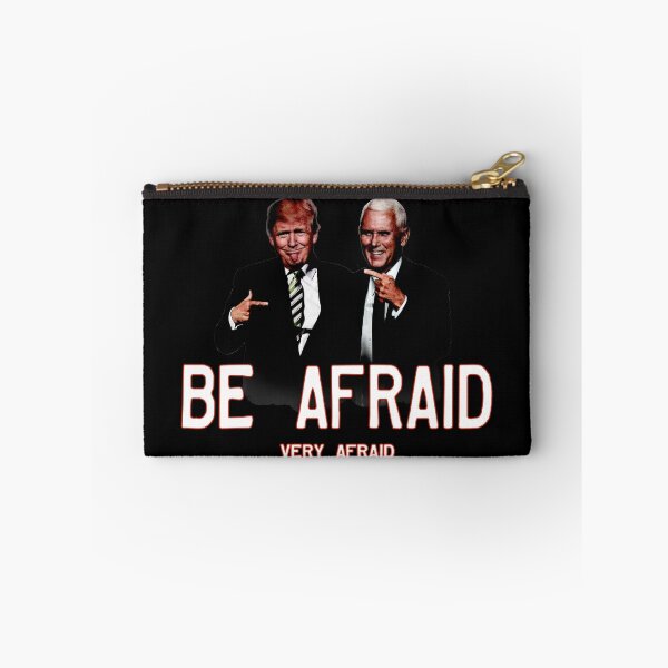Item preview, Trump Pence Be Afraid designed and sold by MikePrittie.