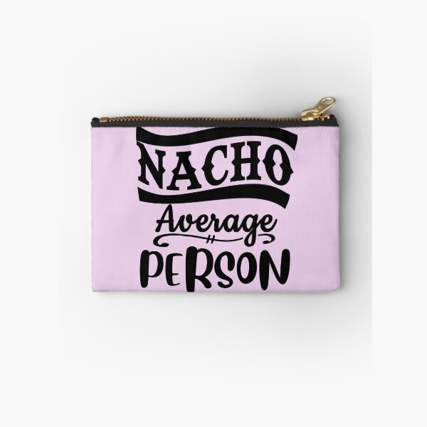 Item preview, Nacho Average Person  designed and sold by LiveToLearn.
