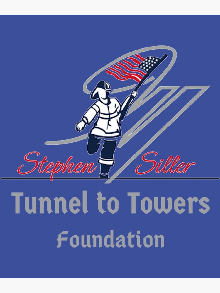 "Tunnel to Towers Foundation" Poster for Sale by JenniferActons Redbubble