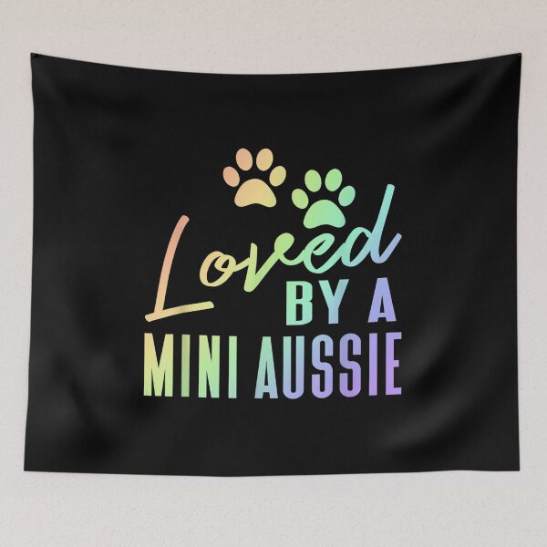 Item preview, Loved A Mini Aussie Rainbow Print Australian Shepherd Dog designed and sold by jennifera11.