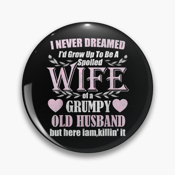 Item preview, I Never Dreamed I'd Grow Up To Be A Spoiled Wife Vintage designed and sold by cysandy.