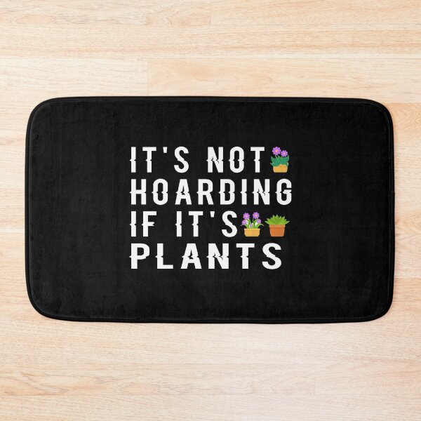 Item preview, It's Not Hoarding If It's Plants designed and sold by ayyoubdz.