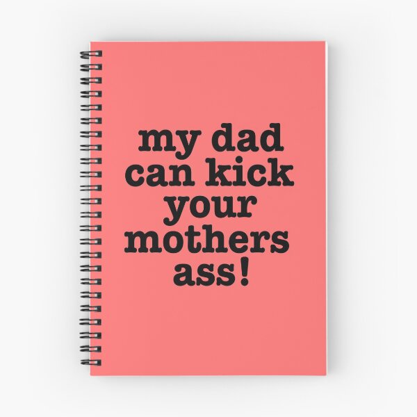 Item preview, My dad can kick your mothers ass! designed and sold by LiveToLearn.