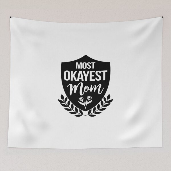 Item preview, Most Okayest Mom  designed and sold by LiveToLearn.