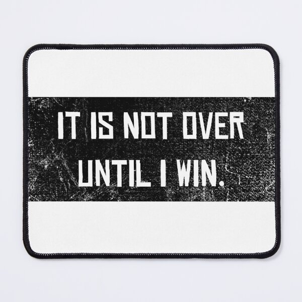 Item preview, Not over until I win Motivation Slogan Success Winner designed and sold by CreatDifference.