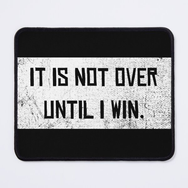 Item preview, Not over until I win Motivation Slogan Winner Success designed and sold by CreatDifference.