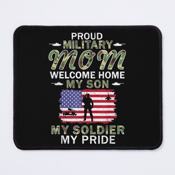 Item preview, Welcome Home My Son My Soldier Proud Army Mom designed and sold by cysandy.