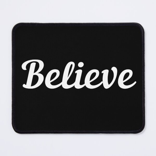 Item preview, Believe. Text only design. White text. Script font. designed and sold by JellyBeenzz.