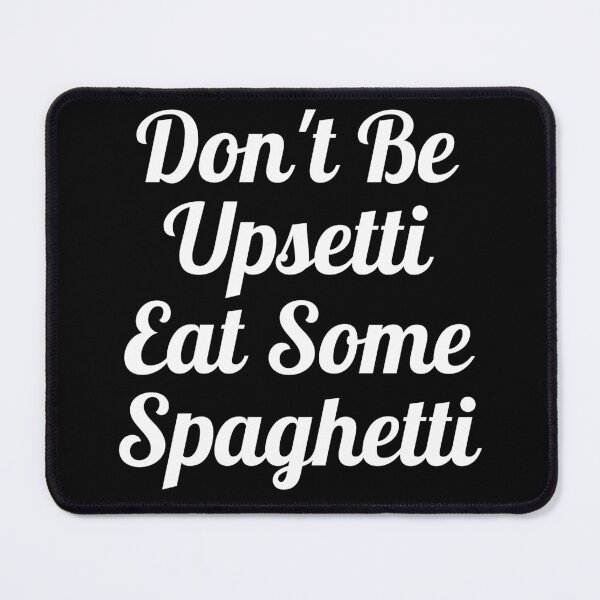 Item preview, Don't Be Upsetti Eat Some Spaghetti Typography Food Quote in Vintage Style - Funny designed and sold by Vasabi88.