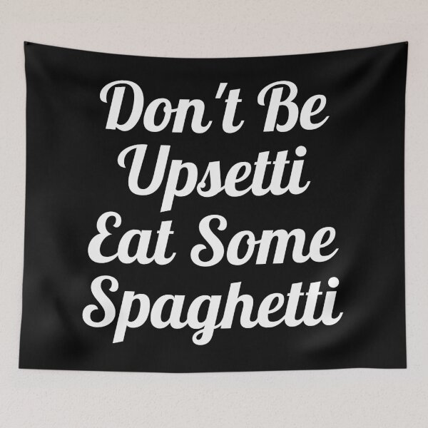 Item preview, Don't Be Upsetti Eat Some Spaghetti Typography Food Quote in Vintage Style - Funny designed and sold by Vasabi88.