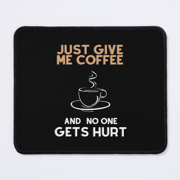 Item preview, Just Give Me Coffee And No One Gets Hurt Gift Halloween Day, Thanksgiving, Christmas Day designed and sold by KevenBartell.