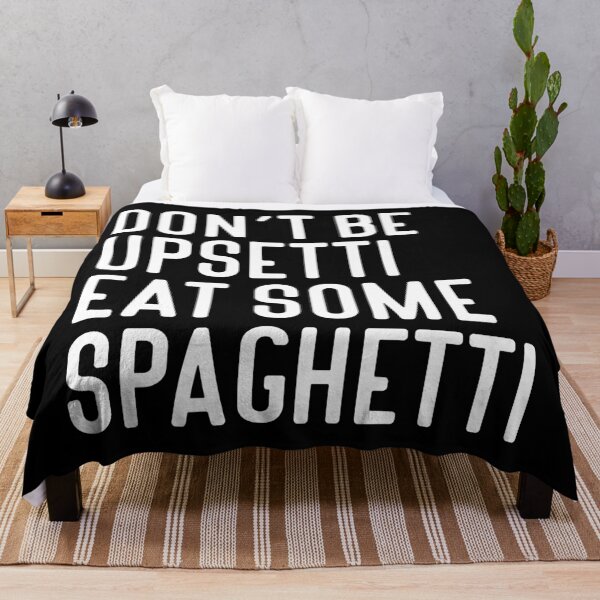 Item preview, Don't Be Upsetti Eat Some Spaghetti Typography Food Quote in Normal Style - Funny designed and sold by Vasabi88.