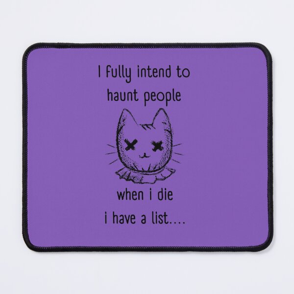 Item preview, I Fully Intend to Haunt People When I die I have a list designed and sold by urbanattitudeco.