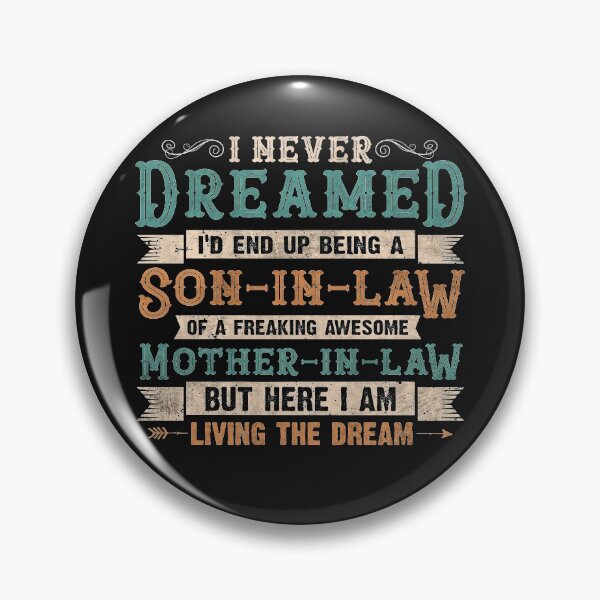 Item preview, I Never Dreamed I'd End Up Being A Son-in-law Of A Freaking Awesome Mother-In-Law Funny Family Gifts Vintage  designed and sold by alenaz.