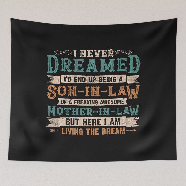 Item preview, I Never Dreamed I'd End Up Being A Son-in-law Of A Freaking Awesome Mother-In-Law Funny Family Gifts Vintage  designed and sold by alenaz.