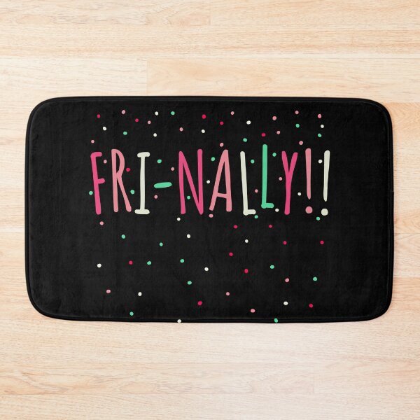 Item preview, FRI-NALLY Frinally TGIF Funny Friyay Confetti For Fridays designed and sold by JokeGysen.