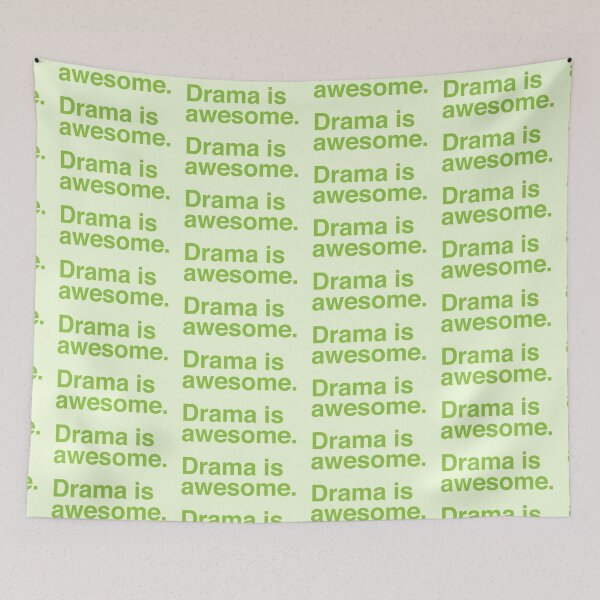 Item preview, drama is awesome. designed and sold by jazzydevil.