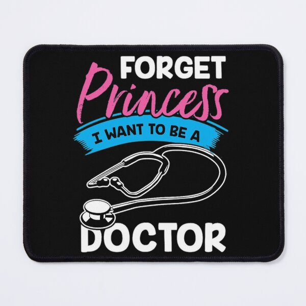 Item preview, Forget Princess I Want To Be A Doctor M ByTe designed and sold by Bubu World.