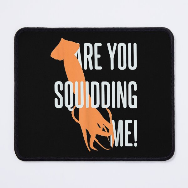 Item preview, Are You Squidding Me Fishing Squid designed and sold by jennifera11.