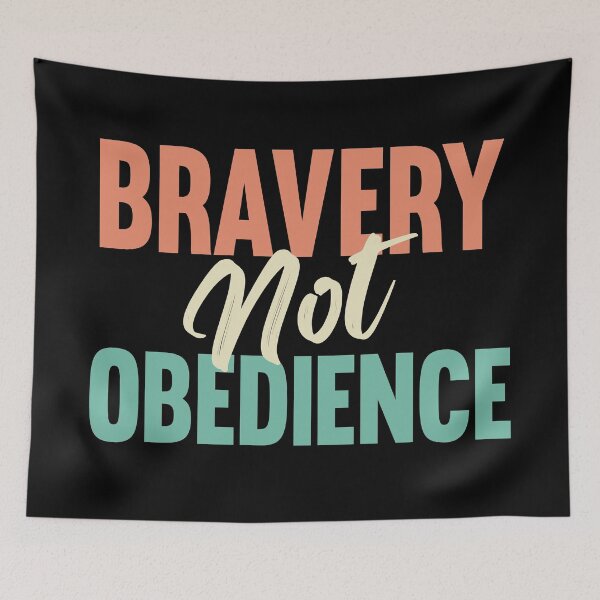 Item preview, bravery not obedience funny political saying  designed and sold by joy4shirt.