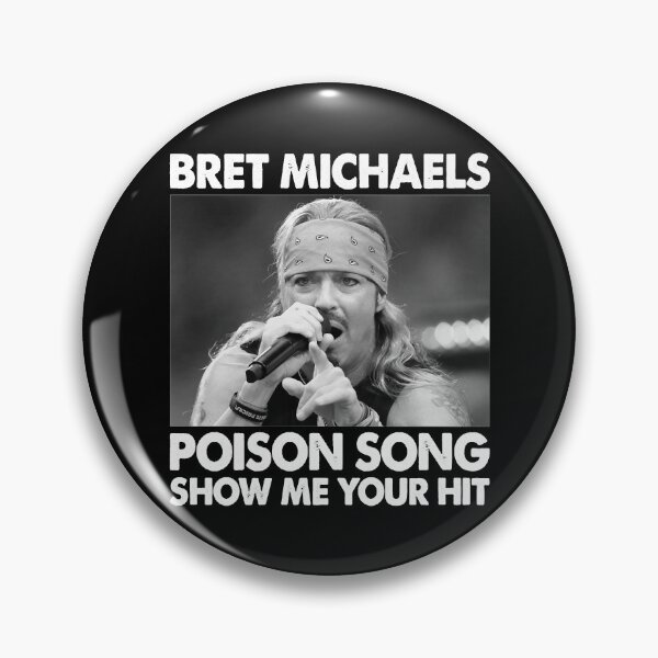 Item preview, Gifts Women Bret Michaels Poison Song Show Me Your Hit Graphic For Fans designed and sold by ReannaReilly.