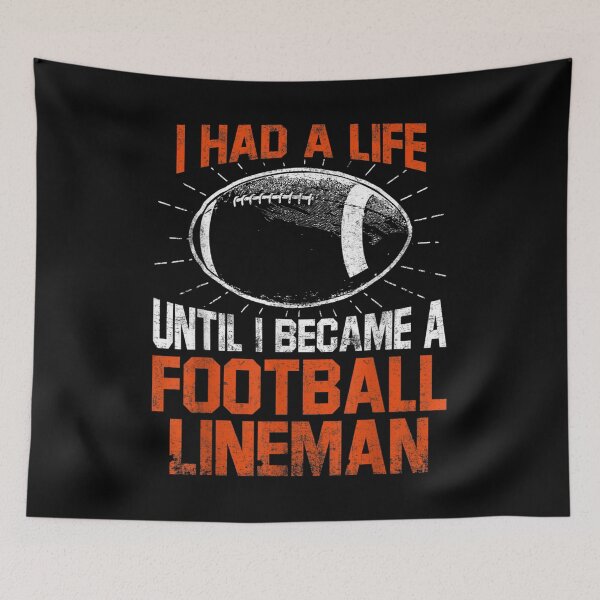 Item preview, Lineman Had A Life Offensive Defensive Player designed and sold by cysandy.
