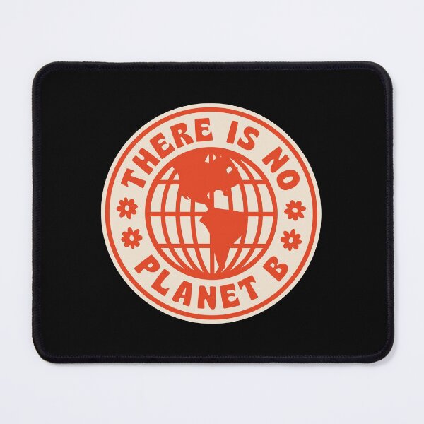Item preview, THERE IS NO PLANET B designed and sold by asymmetrickid.