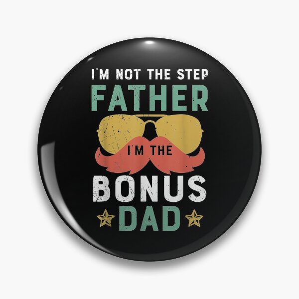Item preview, I'm Not The Stepfather I'm The Bonus Dad Father's Day designed and sold by cysandy.