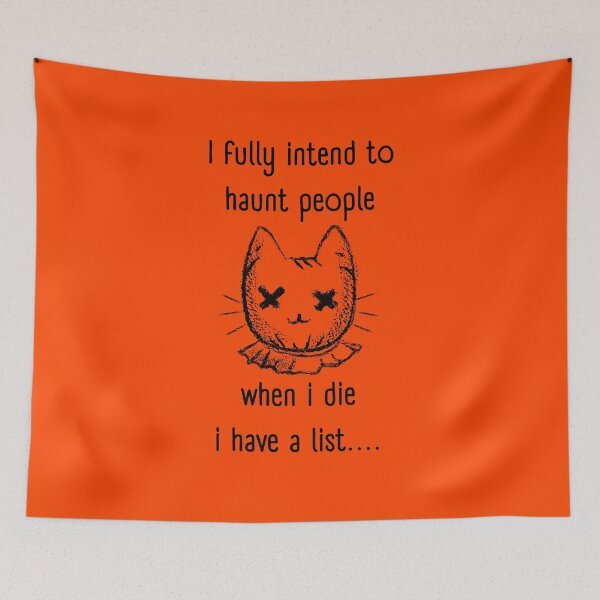 Item preview, I Fully Intend to Haunt People When I die I have a list  designed and sold by urbanattitudeco.