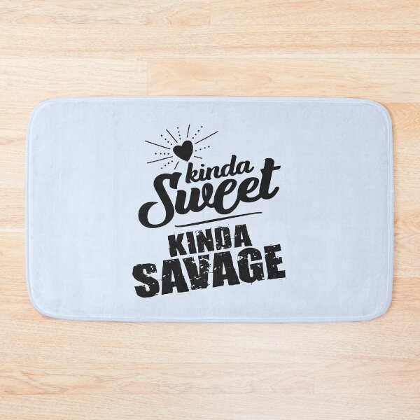 Item preview, Kinda Sweet Kinda Savage designed and sold by LiveToLearn.