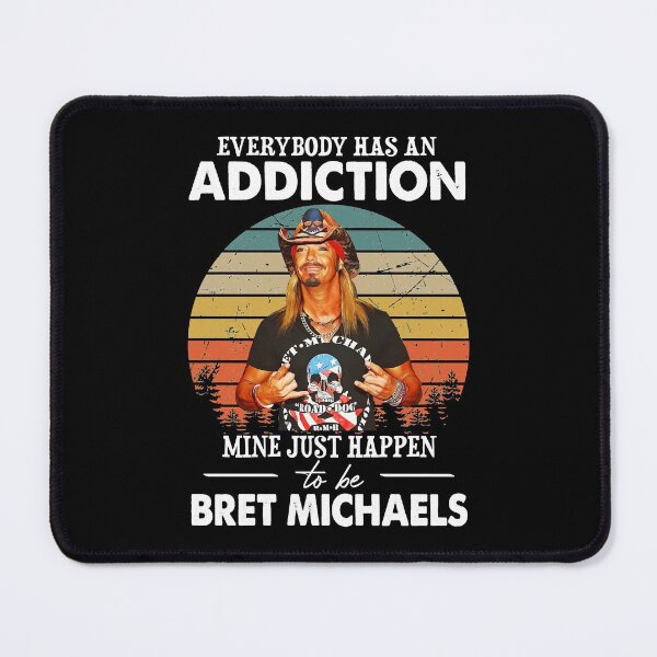 Item preview, My Favorite People Everybody Has An Addiction Mine Just Happens To Be Bret Michaels Vintage Gifts For Fan designed and sold by ReannaReilly.