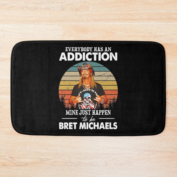 Item preview, My Favorite People Everybody Has An Addiction Mine Just Happens To Be Bret Michaels Vintage Gifts For Fan designed and sold by ReannaReilly.
