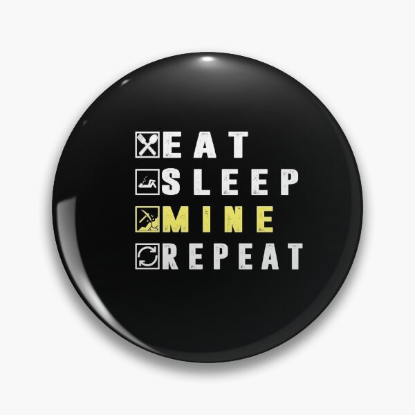 Item preview, Eat Sleep Mine Repeat designed and sold by ayyoubdz.