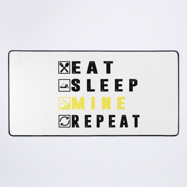Item preview, Eat Sleep Mine Repeat designed and sold by ayyoubdz.