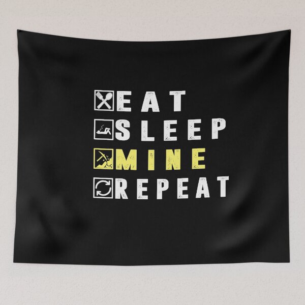 Item preview, Eat Sleep Mine Repeat designed and sold by ayyoubdz.