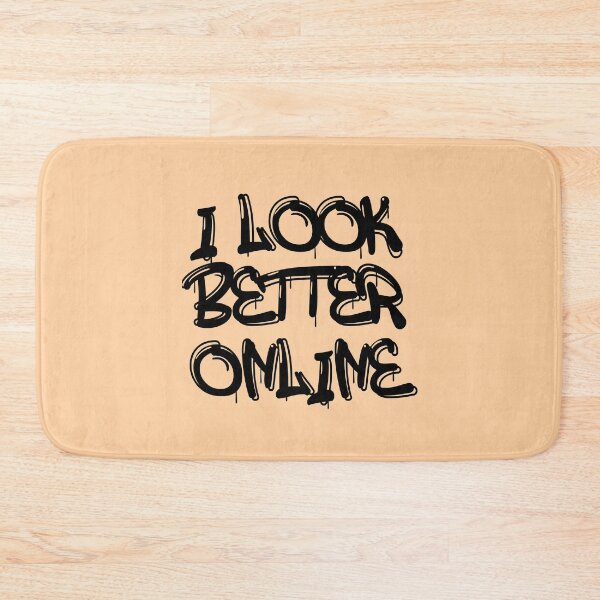 Item preview, I Look Better Online  designed and sold by LiveToLearn.