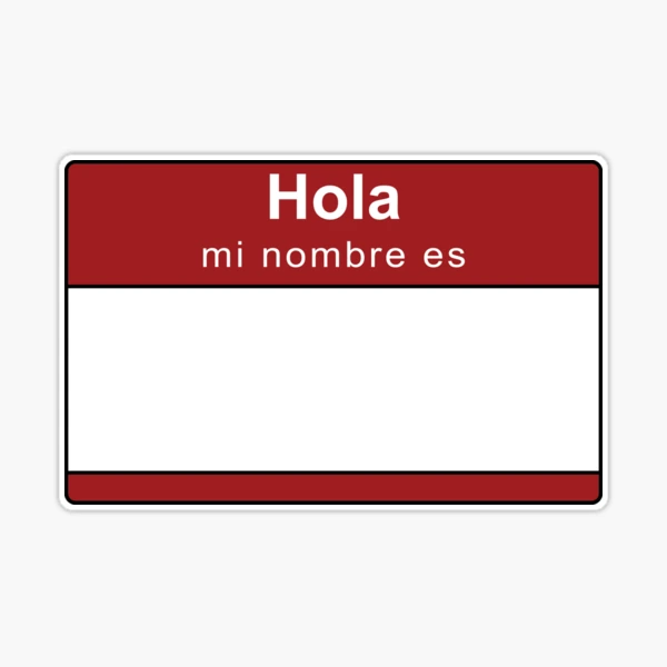 Hola, mi nombre es ___ Name Tag. The Spanish version of the