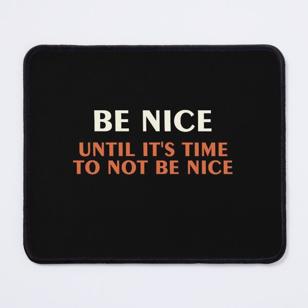 Item preview, Be Nice Until It's Time To Not Be Nice - Minimalist TV & Movie design - Film & TV Art designed and sold by PopCultArcade.