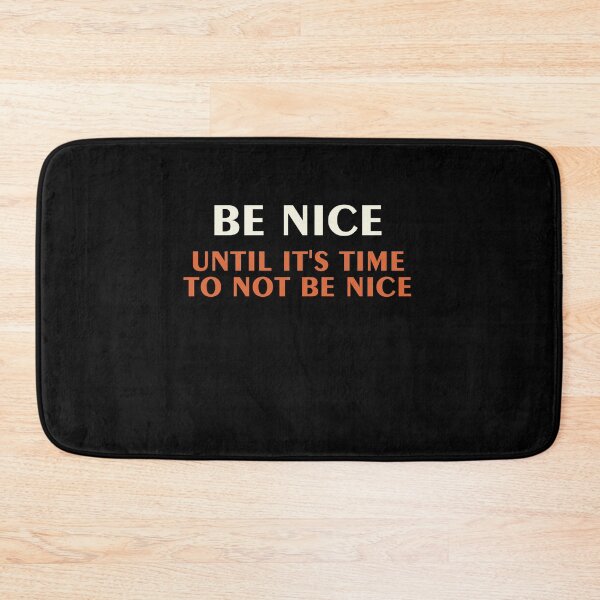 Item preview, Be Nice Until It's Time To Not Be Nice - Minimalist TV & Movie design - Film & TV Art designed and sold by PopCultArcade.