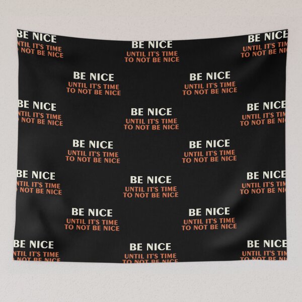 Item preview, Be Nice Until It's Time To Not Be Nice - Minimalist TV & Movie design - Film & TV Art designed and sold by PopCultArcade.