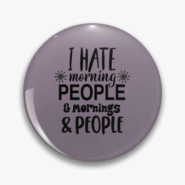 Item preview, I Hate Morning People Mornings & People designed and sold by LiveToLearn.