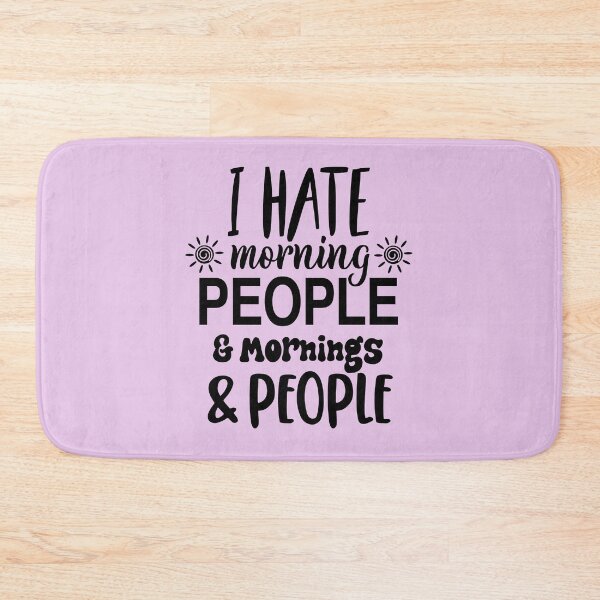 Item preview, I Hate Morning People Mornings & People designed and sold by LiveToLearn.