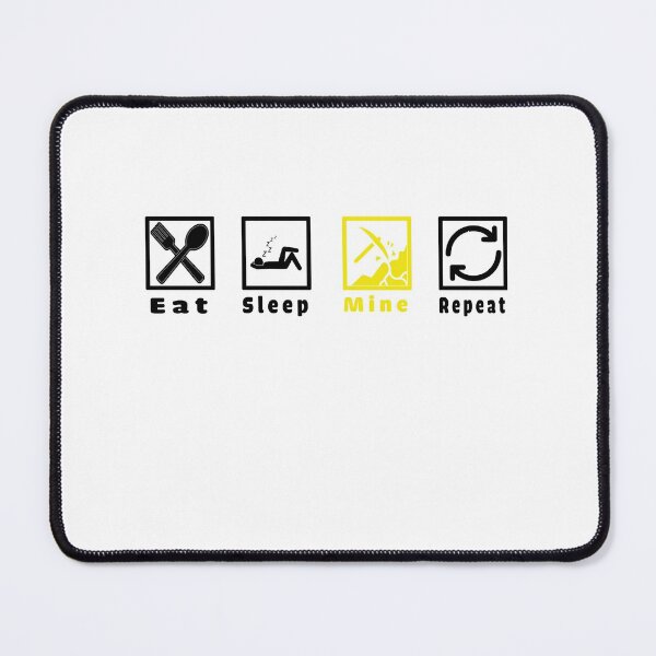 Item preview, Eat Sleep Mine Repeat designed and sold by ayyoubdz.