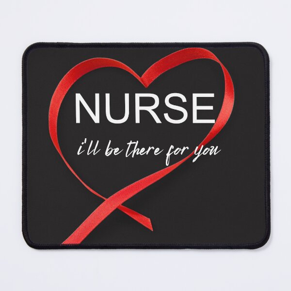 Item preview, Nurse I'll be there for you designed and sold by omeca.