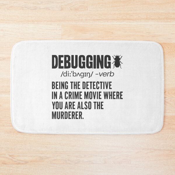 Item preview, Debugging Definition - Funny Computer Programming Lover Bug Error Fixing Bugs  Developer Science Programmer Saying Coding Joke Debugger Quote designed and sold by TalentGenius.