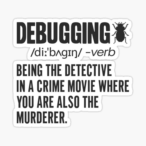 Item preview, Debugging Definition - Funny Computer Programming Lover Bug Error Fixing Bugs  Developer Science Programmer Saying Coding Joke Debugger Quote designed and sold by TalentGenius.