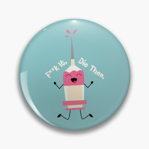 Item preview, F**k It Die Then designed and sold by DAFIN.