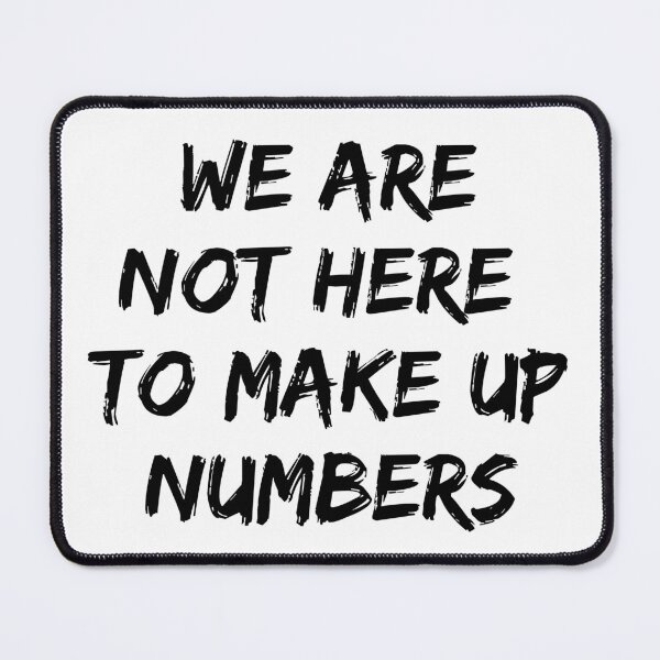 Item preview, We are not here to make up numbers.  designed and sold by JellyBeenzz.