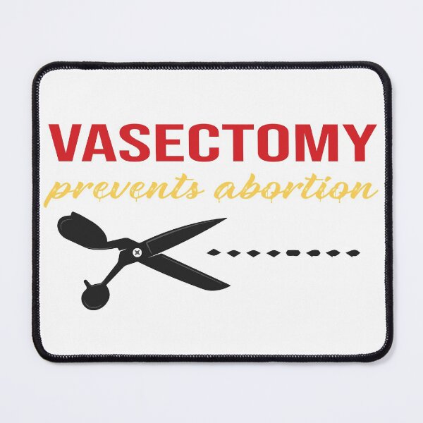 Item preview, vasectomy prevents abortion designed and sold by STOREMAAR.