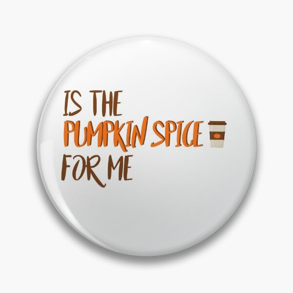 Item preview, Is The Pumpkin Spice For Me designed and sold by ErmessThiings.